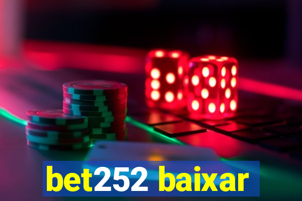 bet252 baixar